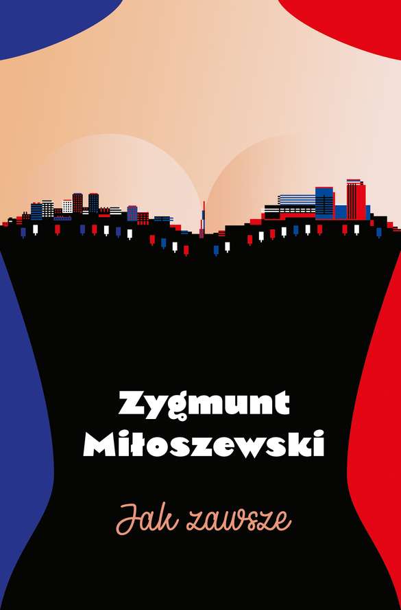 Okładka książki Jak zawsze Zygmunta Miłoszewskiego